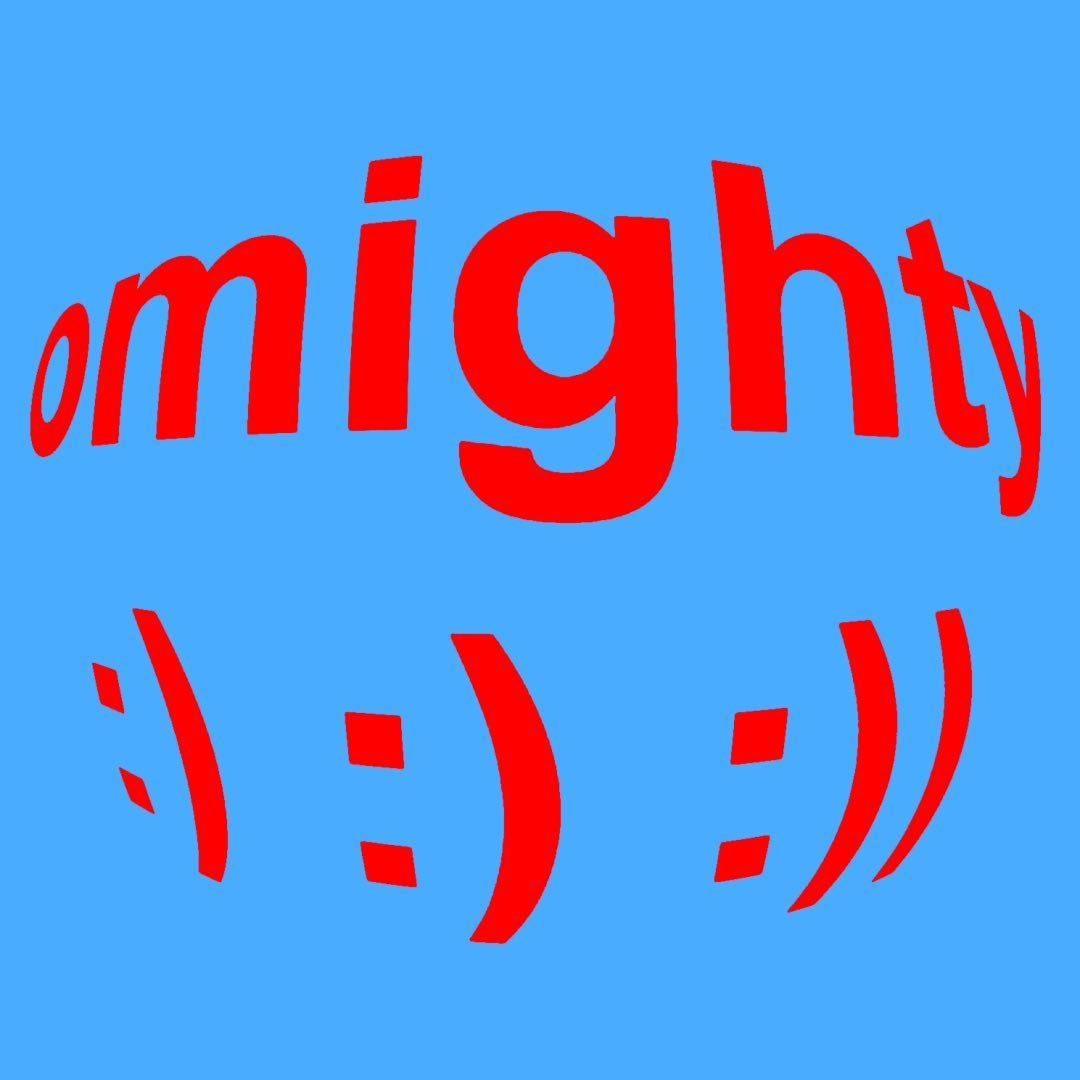 OMIGHTY