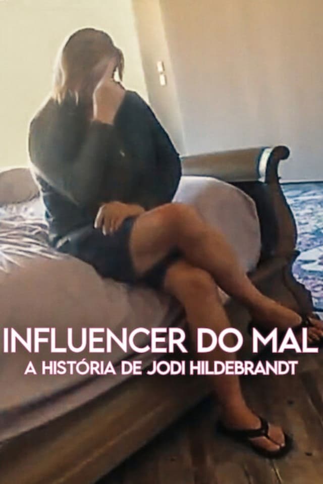 La influencer siniestra: La historia de Jodi Hildebrandt