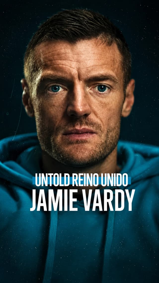 Untold Reino Unido, Jamie Vardy
