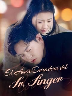 el amor duradero del sr singer drama chino