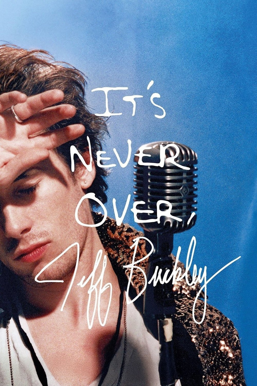 Movie It's Never Over, Jeff Buckley