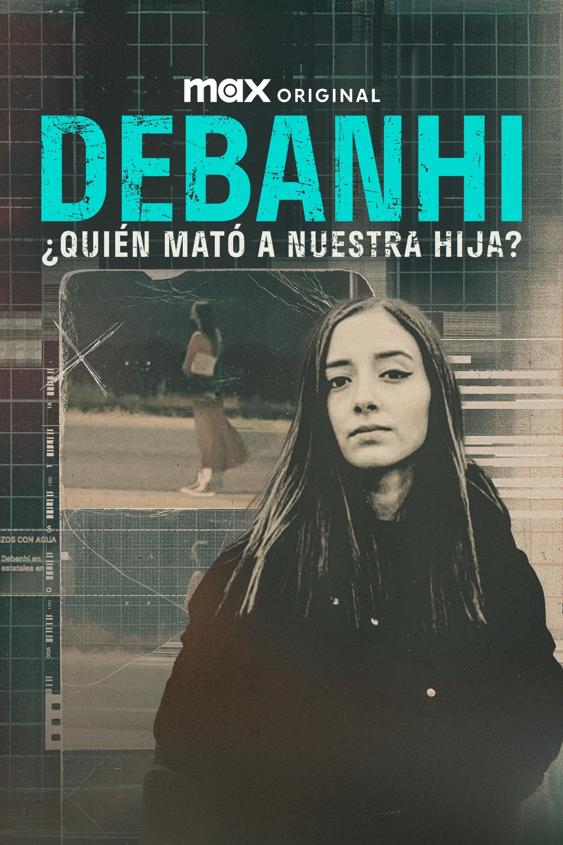 Serie Debanhi: ¿Quién mató a nuestra hija?