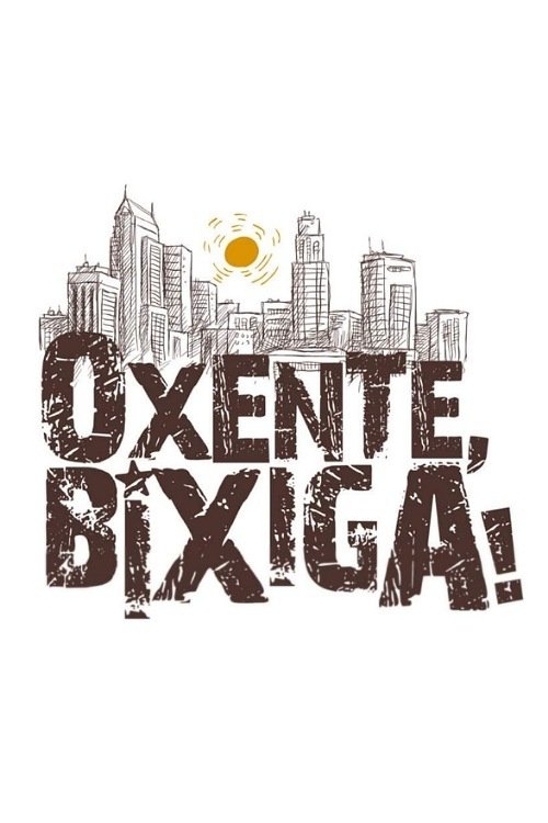 Movie Oxente, Bixiga!
