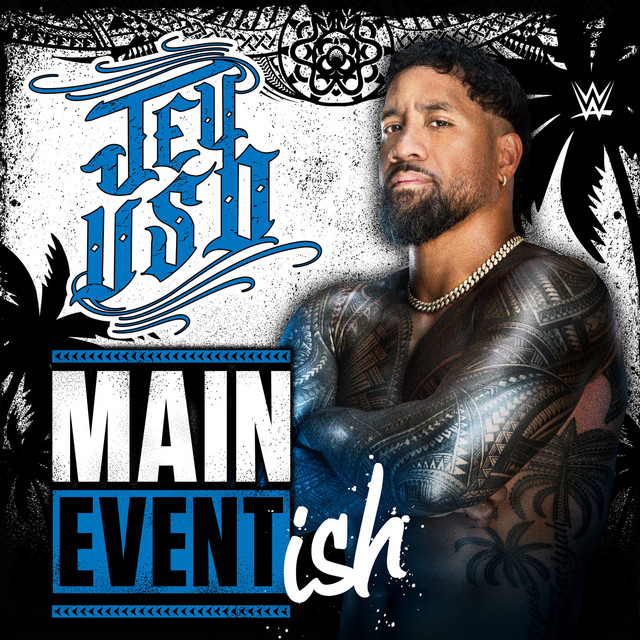 Music WWE: Main Event Ish (Jey Uso)