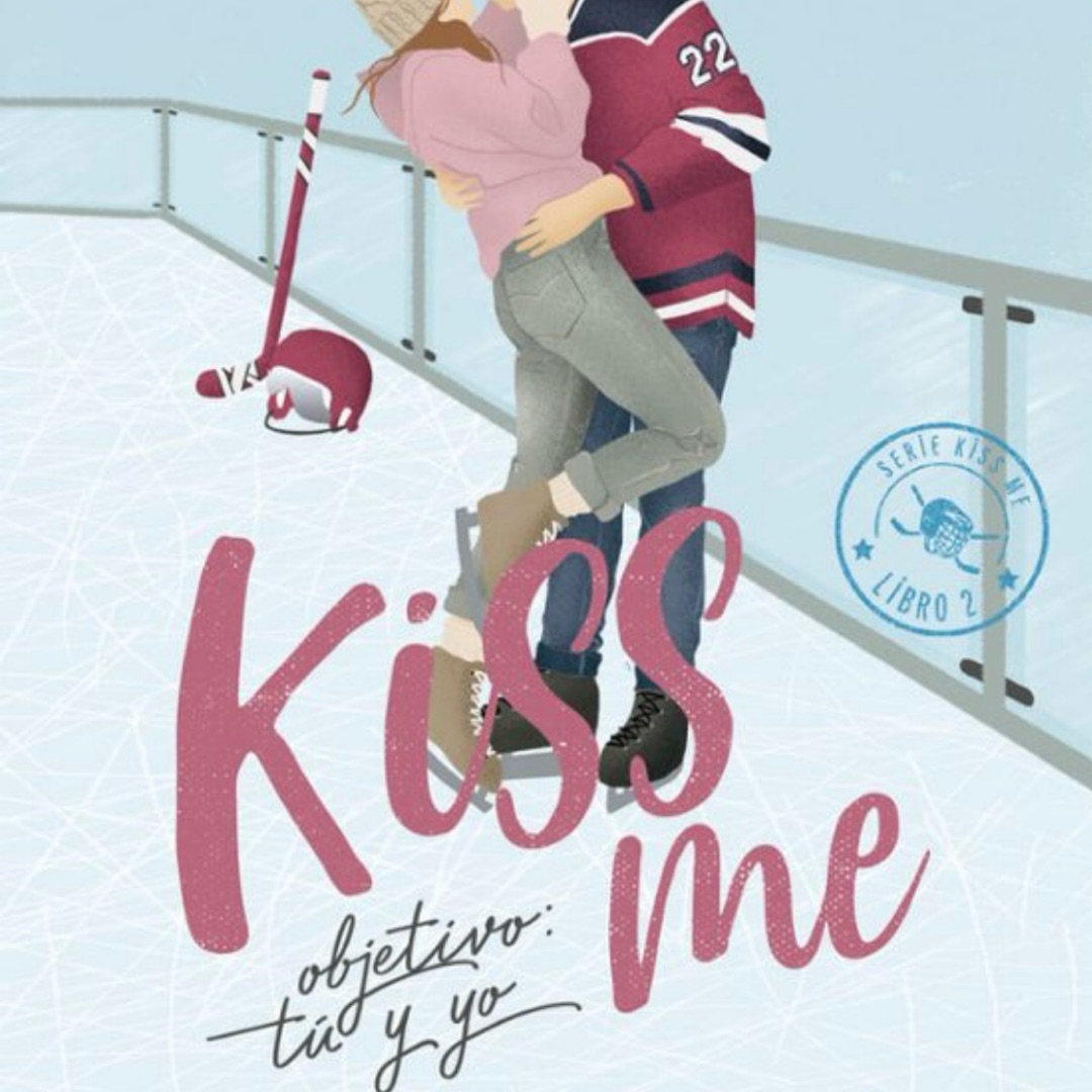 Kiss me. Objetivo: tú y yo