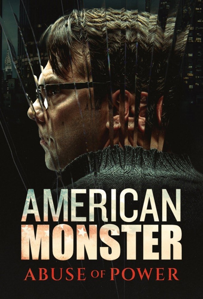 Serie American Monster: Abuse of Power