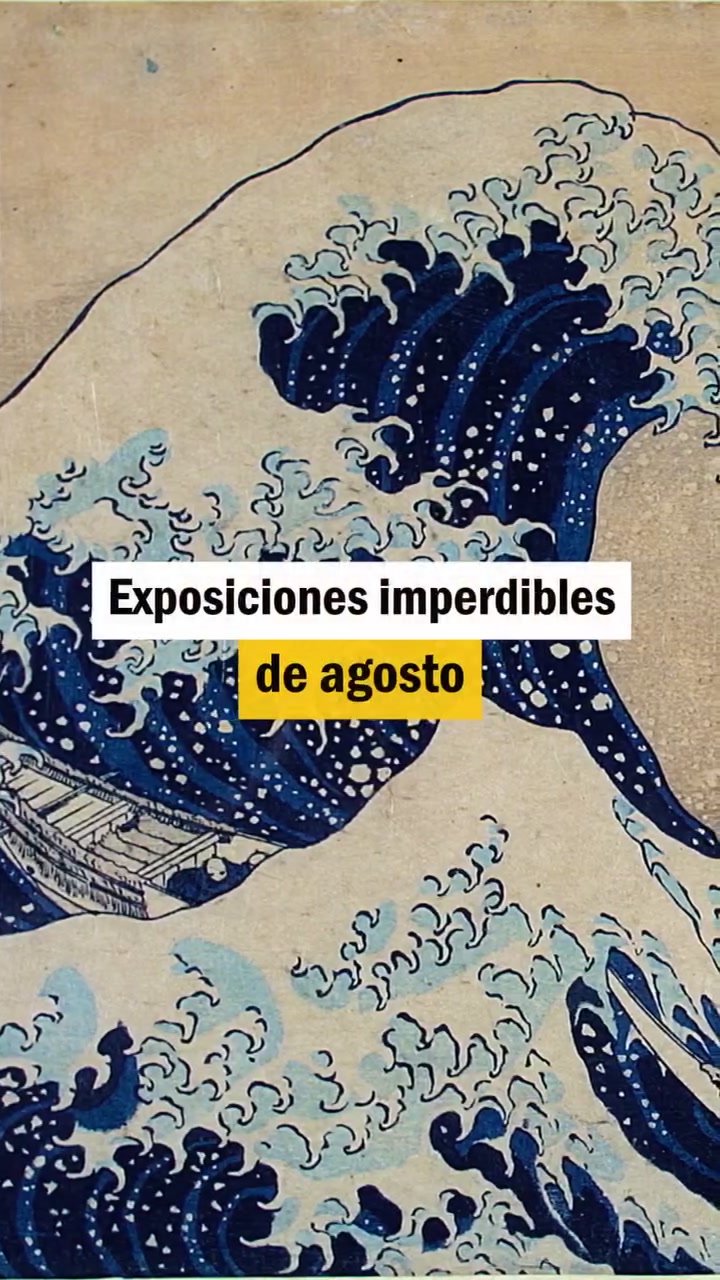 Se viene la gran ola de exposiciones en CDMX